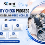Quality Check Process Before Selling Used Mobiles in Jaipur