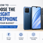 How to Choose the Right Smartphone for Your Budget